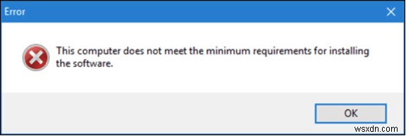 Windows 10で「このコンピューターは最小要件を満たしていません」エラーを解決する方法