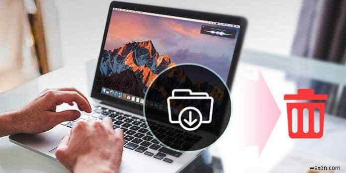 Macでダウンロードファイルを完全に削除する方法【痕跡まで消す手順】