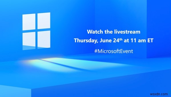 Microsoft Windows 11発表は2021年6月24日午前11時?その根拠を徹底解説