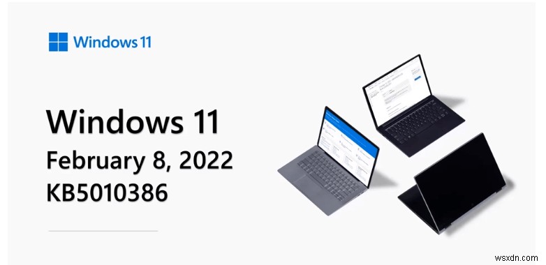 Windows 11 2022年2月更新プログラム(KB5010386)の変更点まとめ