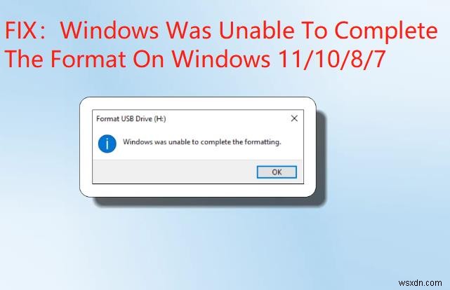 「Windowsはフォーマットを完了できませんでした」エラーの原因と解決策6選