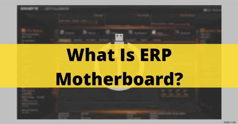 ERPマザーボードとは?省電力BIOS機能(ErP)を徹底解説【2024年最新版】