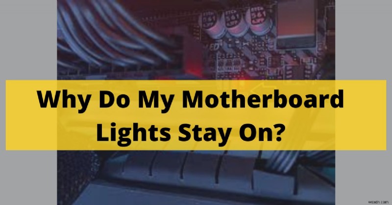 マザーボードのLEDが点灯したままになる原因と対処法を徹底解説