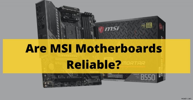 MSIマザーボード徹底解説|信頼性・耐久性・ゲーミング性能のすべて