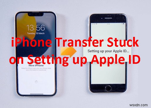 iPhoneの転送が「Apple IDを設定中」で止まる原因と解決策6選【実証済み】