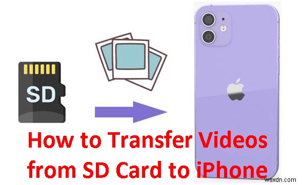 SDカードの動画をiPhoneに転送する4つの確実な方法