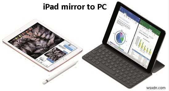 iPadをPCにミラーリングする完全ガイド|初心者でも簡単にできる5つの方法