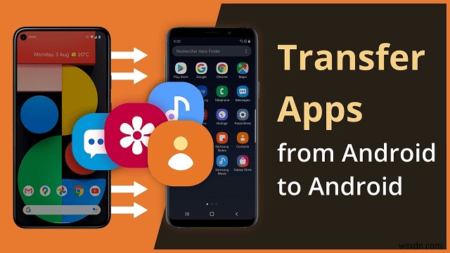 Android同士でアプリを移行する方法4選！機種変更時のデータ転送を徹底解説