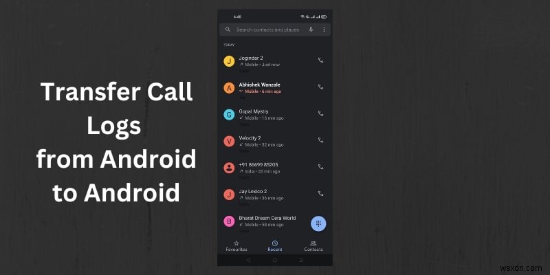 Android端末間で通話履歴を転送する3つの確実な方法