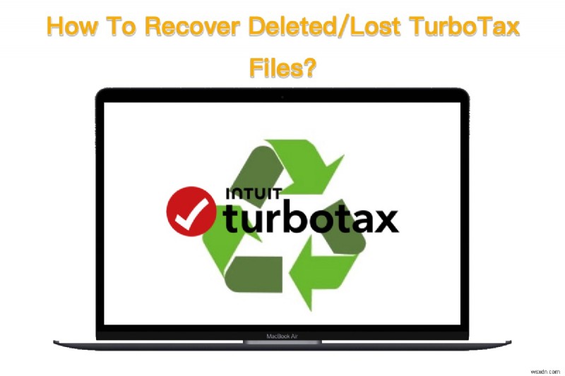 MacとWindowsで削除・紛失したTurboTaxファイルを復元する方法：ステップバイステップ完全ガイド