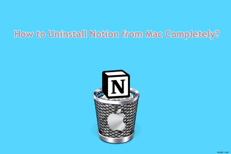 MacからNotionを完全にアンインストールする方法【完全ガイド】