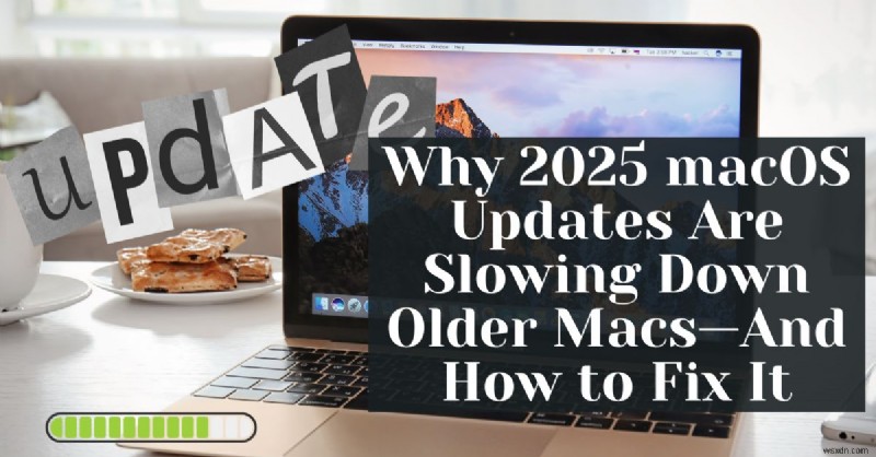 2025年版macOSアップデート後にMacが遅くなった時の対処法 – 今すぐ試せるクイックフィックス