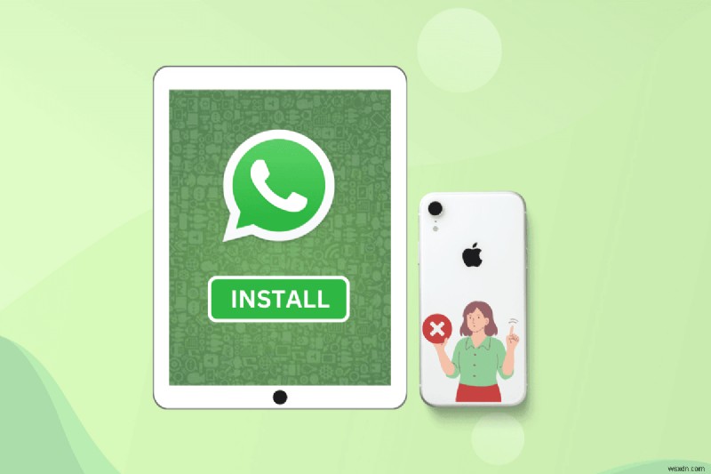 iPhoneなしでiPadにWhatsAppをインストールして使う方法|ステップごとに徹底解説