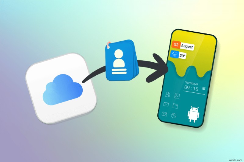iCloudの連絡先をAndroidに移行する3つの方法を徹底解説