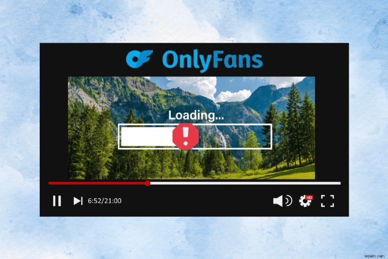 【2025年最新】OnlyFansの動画が再生できない・読み込めない時の対処法9選