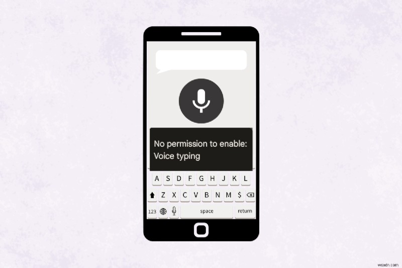 Androidで「音声入力を有効にする権限がありません」エラーを7つの簡単な方法で解決する