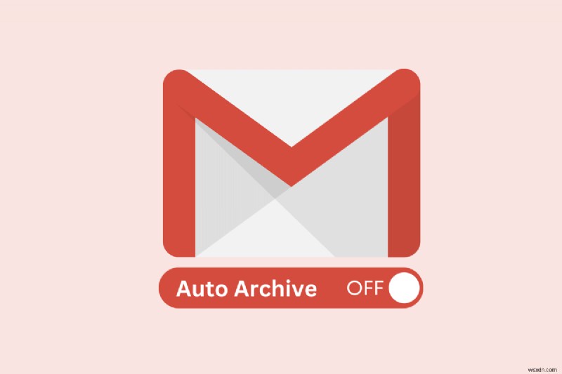 Gmailの自動アーカイブを無効化する方法|ステップバイステップ解説ガイド