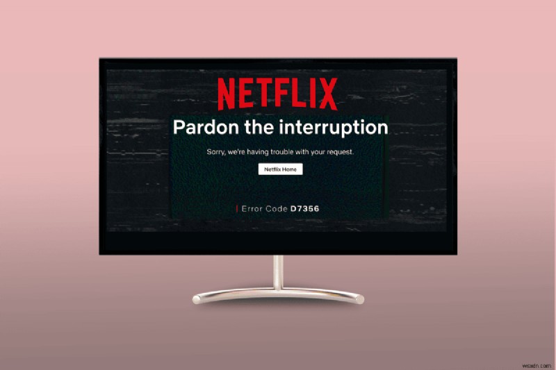 Netflixの「Pardon the Interruption」エラー(O7037-1101)の原因と8つの解決方法
