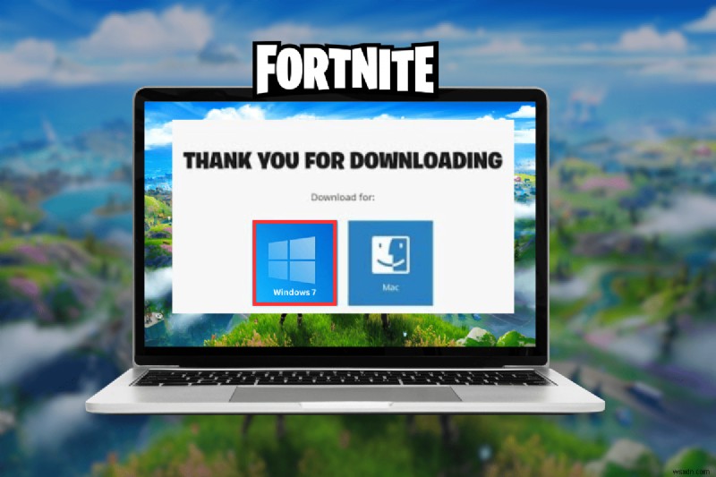 Windows 7でフォートナイトをプレイする方法【ステップバイステップ完全ガイド】