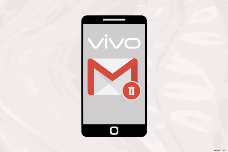 VivoスマートフォンからGmailアカウントを削除する方法|ステップバイステップ完全ガイド