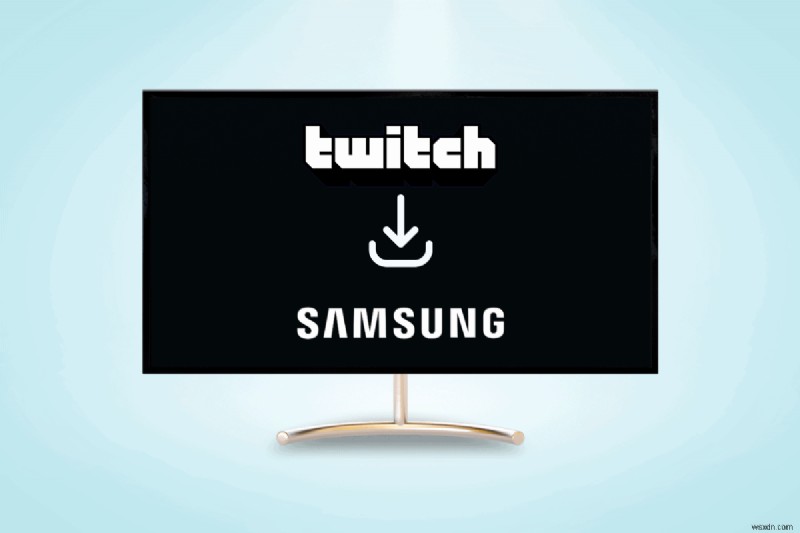 サムスンTVにTwitchをインストールする方法:初心者向けステップバイステップガイド