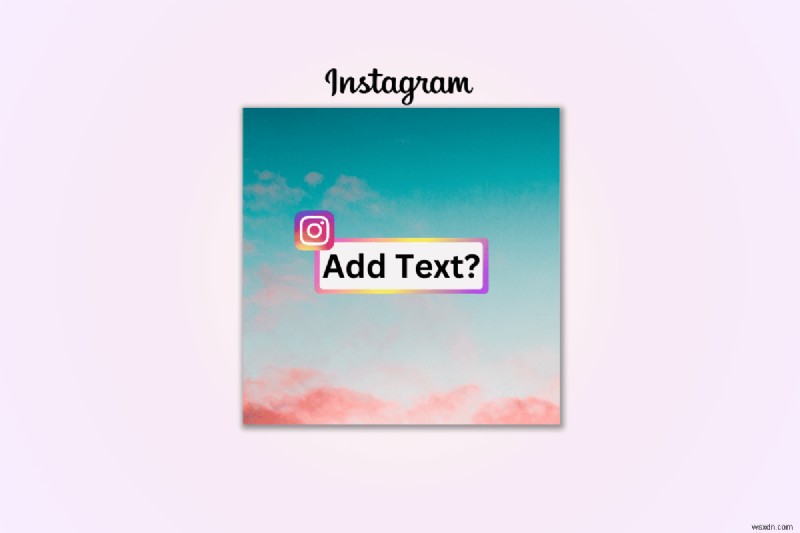 【保存版】Instagram写真にテキストを追加する方法|ストーリー機能と編集アプリの2つの手順を徹底解説
