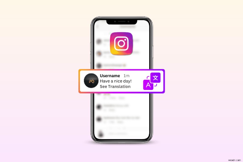 Instagramのコメントを簡単に翻訳する方法|世界中とのつながりを広げるステップバイステップガイド