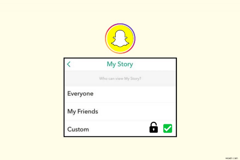 Snapchatでストーリーの閲覧制限を簡単に解除する方法|ブロックとの使い分けも徹底解説