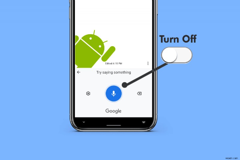 AndroidでGoogle音声入力をオフにする方法｜初心者向けステップバイステップガイド