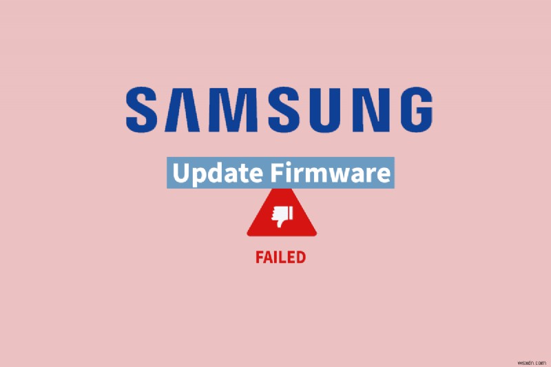 「ファームウェアの更新に失敗しました」Samsung Galaxyのエラーを解決する10の対処法