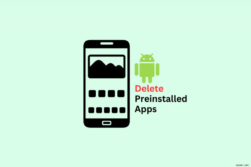 Android 14でプリインストールアプリをアンインストールする方法 – 完全ガイド