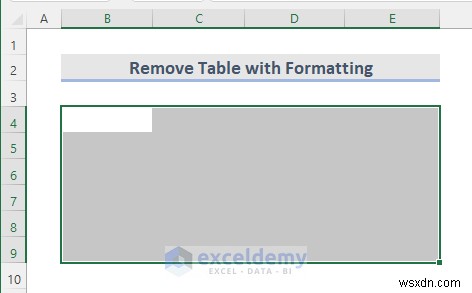 Excelのテーブルをすばやく削除する6つの簡単な方法