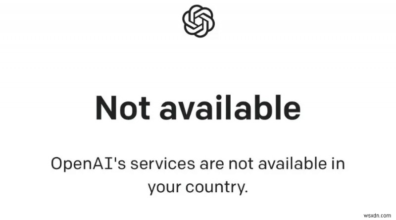 「OpenAIはお住まいの国では利用できません」エラーの原因と解決方法を徹底解説