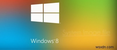 Windows 8/8.1でシステムイメージを作成する方法 