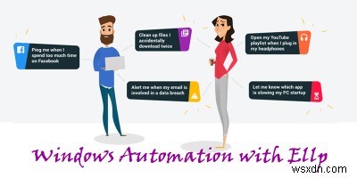 Ellpを使用して、Windowsでの日常のタスクを自動化し、生産性を向上させます 