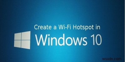 Windows10をWi-Fiモバイルホットスポットに変える方法 