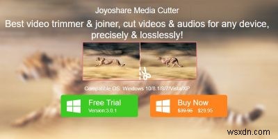 Joyoshare Media Cutter for Windowsを使用して、ビデオを簡単にトリミングおよび編集できます 