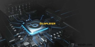 LDPlayer –PC上でAndroidアプリを驚異的な速度で実行する 