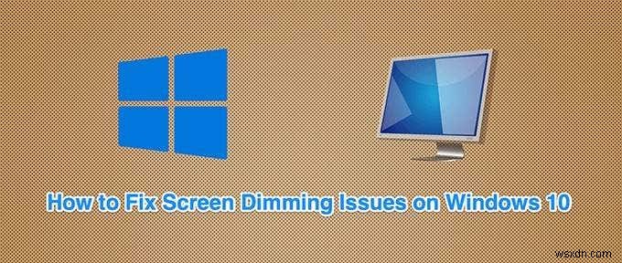 Windows10が画面を自動的に暗くするのを防ぐ方法 