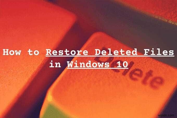 Windows10で削除されたファイルを復元する方法 