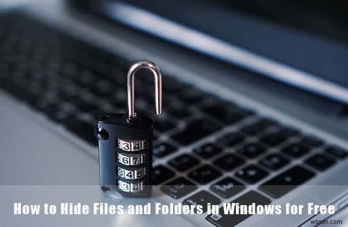 Windowsでファイルとフォルダを無料で非表示にする方法 