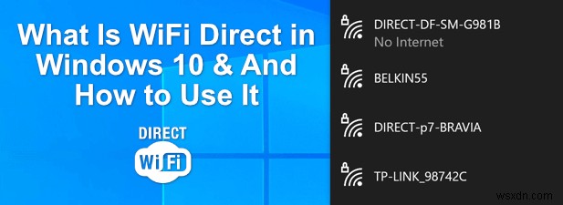 Windows 10でのWiFiDirectとは（およびその使用方法） 