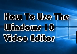 Windows 10標準搭載のビデオエディター（フォトアプリ）の使い方完全ガイド