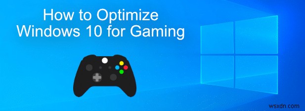 ゲーム用にWindows10を最適化する方法 