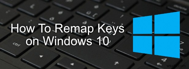 Windows10でキーを再マップする方法 