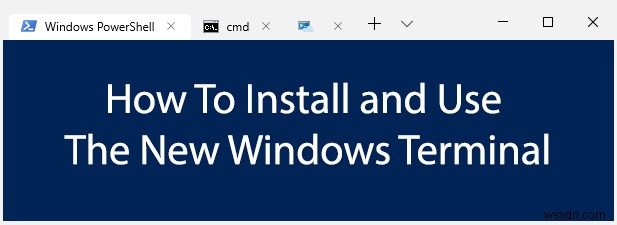 新しいWindows10ターミナルをインストールして使用する方法 