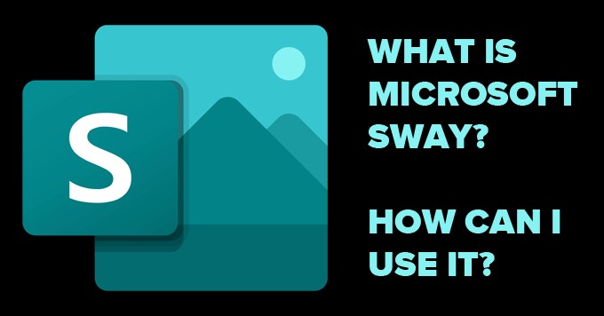 MicrosoftSwayとは何ですか。その使用方法 