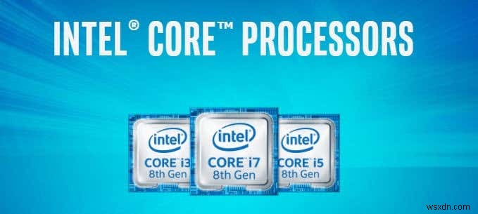 CPUプロセッサーの比較– Intel Core i9 vs i7 vs i5 vs i3 