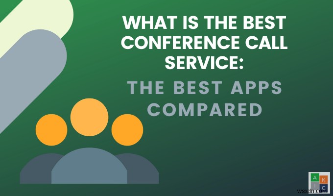 最高の電話会議サービスとは–比較した最高のアプリ 