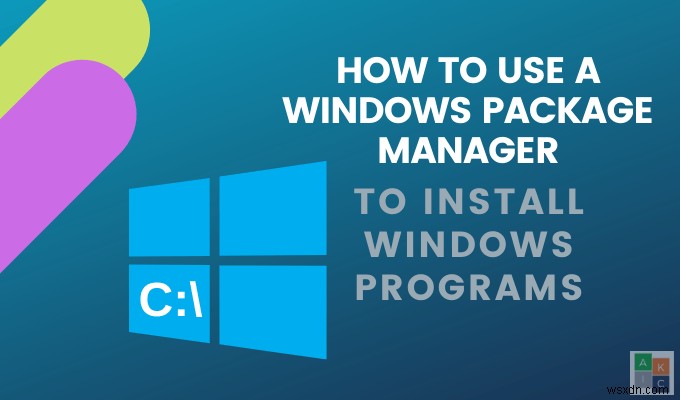 WindowsPackageManagerを使用してWindowsプログラムをインストールする方法 